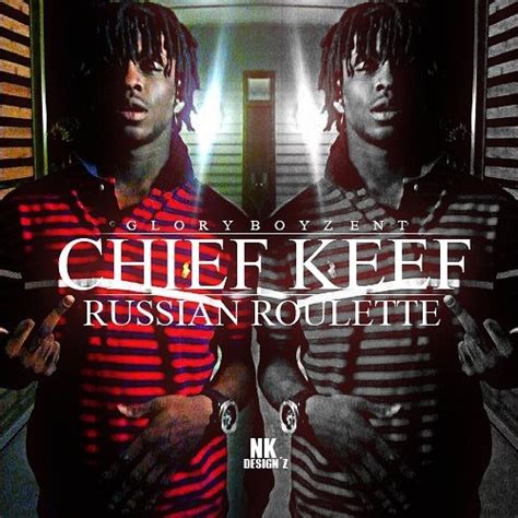 russian roulette chief keef|Chief Keef .